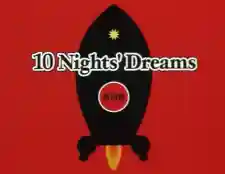 Ten Nights’ Dreams